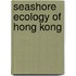 Seashore Ecology of Hong Kong