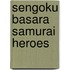 Sengoku Basara Samurai Heroes