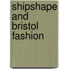 Shipshape And Bristol Fashion door Roger Smith