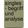 Singles - Begriff und Analyse by Burkhard Werner