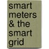 Smart Meters & the Smart Grid