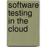Software Testing in the Cloud door Tauhida Parveen