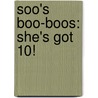 Soo's Boo-Boos: She's Got 10! door Tilda Balsley