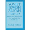 Soviet-Jewish Aliyah, 1989-92 door Clive Jones