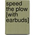 Speed the Plow [With Earbuds]