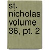 St. Nicholas Volume 36, Pt. 2 door Mary Mapes Dodge