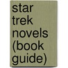 Star Trek novels (Book Guide) door Books Llc