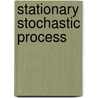 Stationary Stochastic Process by Georg Lindgren