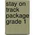 Stay on Track Package Grade 1