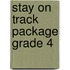 Stay on Track Package Grade 4