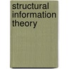 Structural Information Theory door Peter A. Van Der Helm