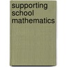 Supporting School Mathematics door Ruth E. Parker