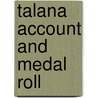Talana Account And Medal Roll by David J. Biggins