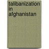 Talibanization in Afghanistan door Khurram Maqsood Ahmad