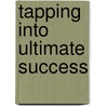Tapping Into Ultimate Success by Pamela Bruner