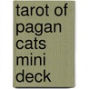Tarot of Pagan Cats Mini Deck by Magdelina Messina