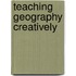 Teaching Geography Creatively