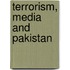 Terrorism, Media And Pakistan