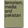 Terrorism, Media And Pakistan by Khalid Sultan