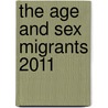 The Age And Sex Migrants 2011 door United Nations: Department Of Economic And Social Affairs