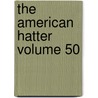 The American Hatter Volume 50 by Books Group