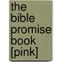 The Bible Promise Book [Pink]