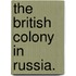 The British Colony in Russia.
