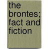 The Brontes; Fact and Fiction by Angus M. (Angus Mason) Mackay