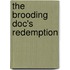 The Brooding Doc's Redemption