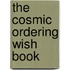The Cosmic Ordering Wish Book
