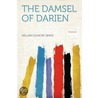 The Damsel of Darien Volume 1 by William Gilmore Simms