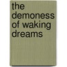 The Demoness of Waking Dreams door Stephanie Chong