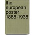 The European Poster 1888-1938