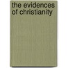 The Evidences Of Christianity door Sir Daniel Wilson