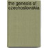 The Genesis of Czechoslovakia