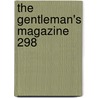 The Gentleman's Magazine  298 door Ed Sylvanus Urban