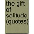 The Gift of Solitude (Quotes)