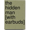 The Hidden Man [With Earbuds] door David Ellis