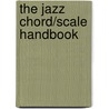The Jazz Chord/Scale Handbook by Gary Keller