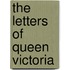 The Letters Of Queen Victoria