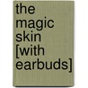 The Magic Skin [With Earbuds] door Honoré de Balzac