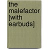 The Malefactor [With Earbuds] by Edward Phillips Oppenheim