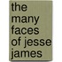 The Many Faces of Jesse James