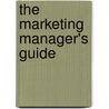 The Marketing Manager's Guide door Faustino Taderera