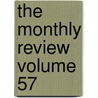 The Monthly Review  Volume 57 door Ralph Griffiths