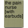 The Pain Nurse [With Earbuds] door Jon Talton