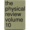 The Physical Review Volume 10 by National Institute on Drug Abuse