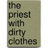 The Priest with Dirty Clothes