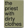 The Priest with Dirty Clothes door R.C. Sproul