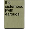 The Sisterhood [With Earbuds] by Michael Palmer